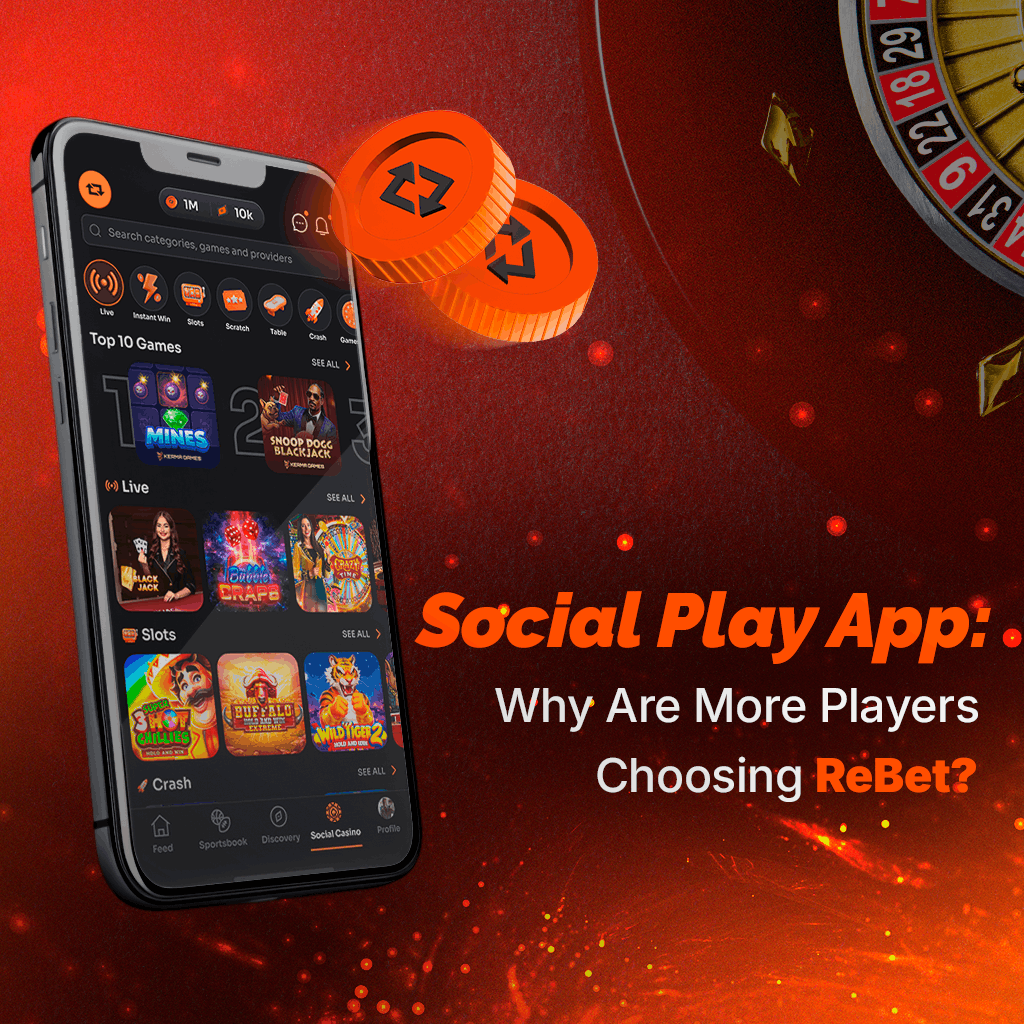 1.Social Play App: Why Are More Players Choosing ReBet?